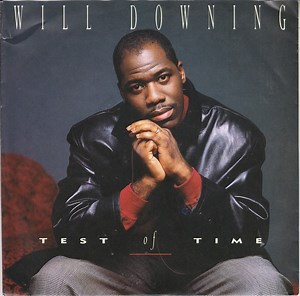 Will Downing - Test Of Time