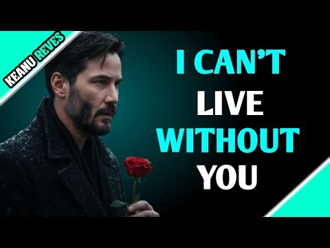 “I Can’t Live Without You – Keanu Reeves’ Heartfelt Lessons on Love, Loyalty, and Emotional Maturity