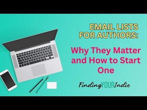 Email Lists for Authors: Why They Matter and How to Start One
