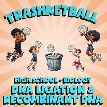 DNA Ligation & Recombinant DNA TRASHKETBALL Science Game - No Prep Biology