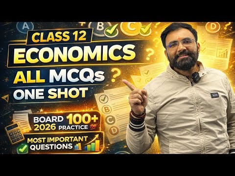 Class 12 Economics All MCQs in One Shot | Most Important MCQ Practice | Board Exam 2026