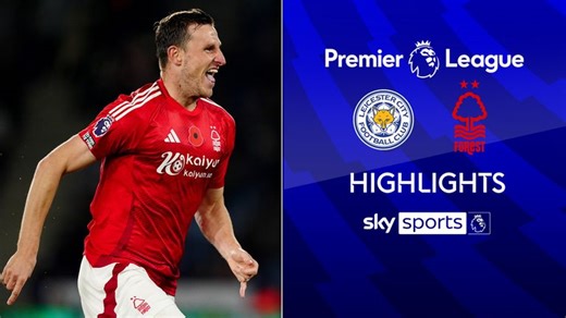 Leicester 1-3 Nottingham Forest: Chris Wood's double moves Forest up to fifth in the Premier League