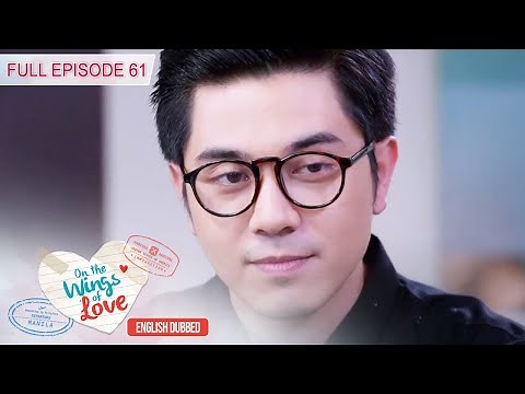 Full Episode 61 | On The Wings Of Love English Dubbed