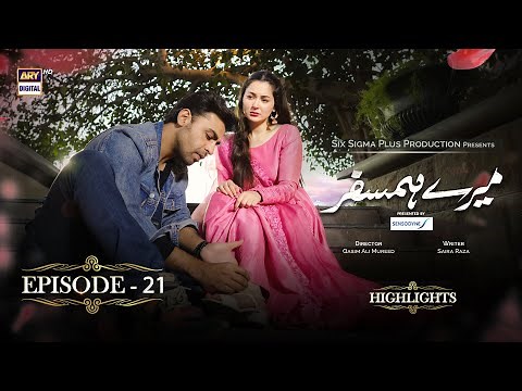 Mere Humsafar Episode 21 | Hania Aamir | Farhan Saeed | Highlights #ARYDigital