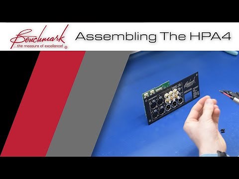 Benchmark HPA4 Assembly Video