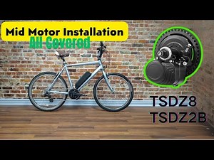 TSDZ2B TSDZ8 Mid Drive Motor Setup – Full Guide in One Video, Easy to Convert Your Bike