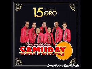 Grupo Samuray Mix / románticas viejitas / Éxitos inolvidables