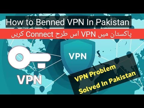 How To Benned VPN Problem In Pakistan ( Solved)
