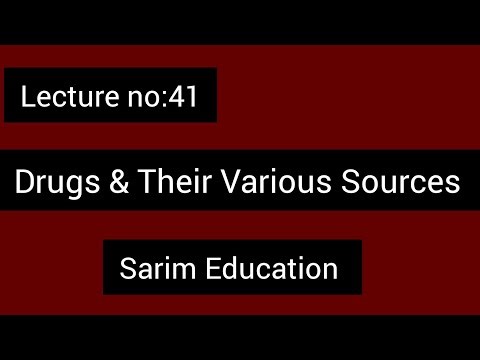 Drugs and their Various Sources