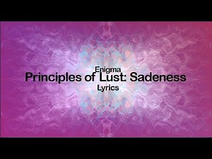 ENIGMA - Sadeness / The Principles of Lust [Lyrics][Video][High Quality]