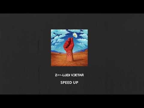 Z++- LUDI VJETAR (speed up)