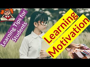 Learning Motivation | Learning Tips for Students | Effective Learning Tips | Study Motivation