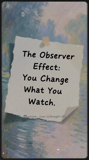 Does watching something change it? This short explores the Observer Effect in both physics and psychology, revealing how awareness itself transforms the world and you.#psychology #consciousness #awareness #thought101 | Thought 101