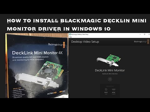How to Install Blackmagic Decklink Mini Monitor Driver in Windows 10
