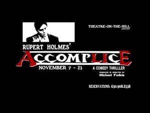 Rupert Holmes' ACCOMPLICE at Theatre-on-the-Hill November 7 - 23