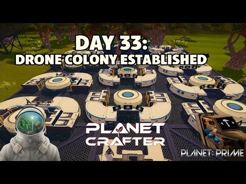 Day 33: Drone Colony Established | Building the Future of Automation – Planet Crafter Series