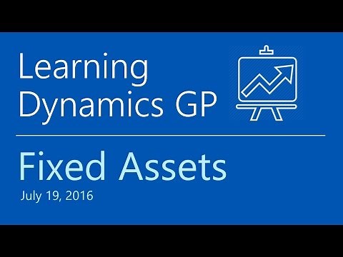 Microsoft Dynamics GP - Fixed Assets Training (July 19, 2016)
