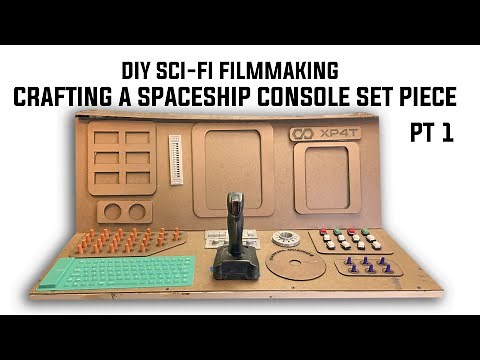 DIY SCI-FI FILMMAKING MAGIC: CRAFTING A SPACESHIP CONSOLE SET PIECE | EPIC BUILD SERIES PT 1