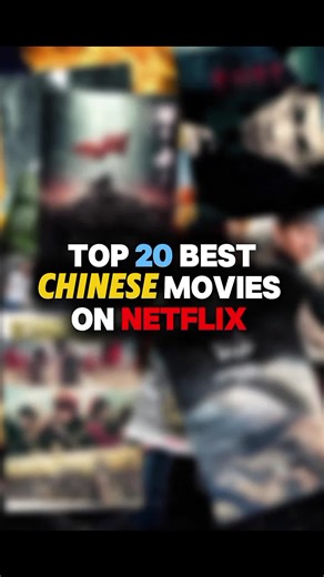 Top 20 Best Chinese Movies to Watch on Netflix