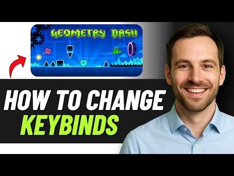 How to Change Keybinds in Geometry Dash (Only Working Method)
