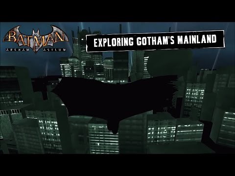 FR MOD; Batman; Arkham Asylum; Exploring Gotham City's Mainland