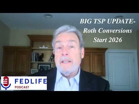 FedLife Podcast | Ep. 161: Roth TSP In-Plan Conversions – What Federal Employees Need to Know