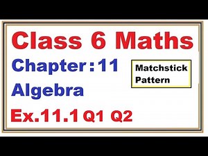 Ex.11.1 (Q.1) (Q.2) Chapter:11 Algebra | Ncert Maths Class 6 | Cbse