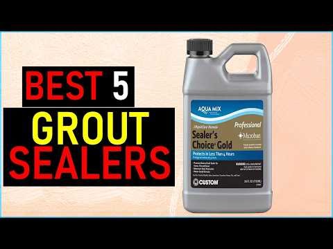Top the 5 Best Grout Sealers in 2026
