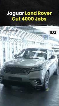Jaguar Land Rover To Cut 4,000 Jobs Over Two Years