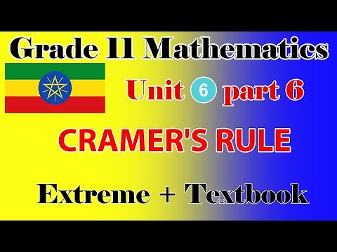 Grade 11 Mathematics unit 6 part 6 CRAMER'S RULE Extreme + textbook