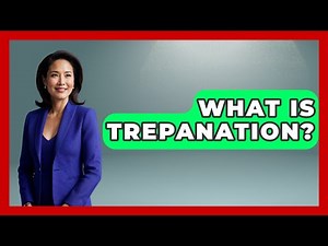 What Is Trepanation? - Exploring Ancient Myths