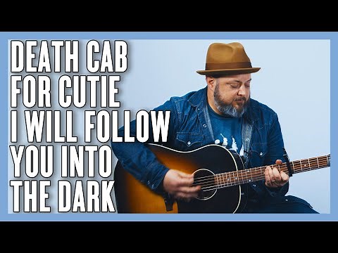 Death Cab For Cutie I Will Follow You Into The Dark Guitar Lesson + Tutorial