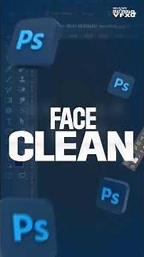 Face Cleanup in Photoshop.