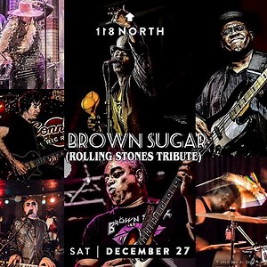 Brown Sugar: Rolling Stones Tribute tickets by 118 North