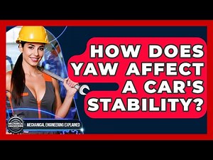 How Does Yaw Affect A Car's Stability? - Mechanical Engineering Explained