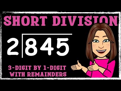 How to Do Short Division (3-Digit by 1-Digit With Remainders)