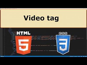 HTML5 and CSS3: 9 - Video tag