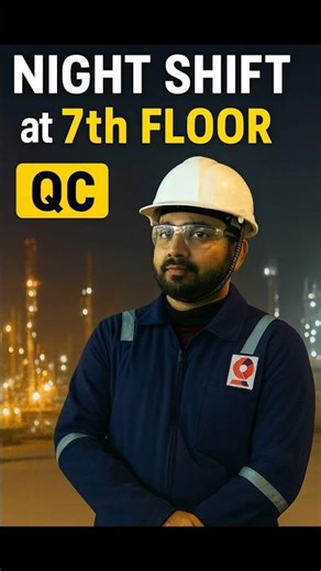 Life of a QC Engineer at Night 🌙 Inside Refinery | 7th Floor High-Risk Job!#refinery #refineryjobs