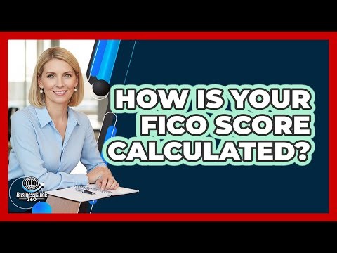 How Is Your FICO Score Calculated?