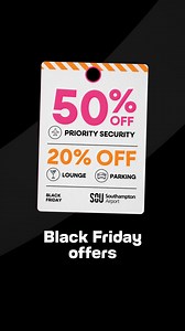  FINAL CALL FOR BLACK FRIDAY  Last change to make HUGE savings on parking, lounge and priority security ✈ Don't miss out ⏰ | Southampton Airport | Facebook