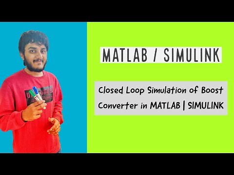 Closed Loop Simulation of Boost Converter in MATLAB | SIMULINK