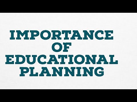 IMPORTANCE OF EDUCATIONAL PLANNING