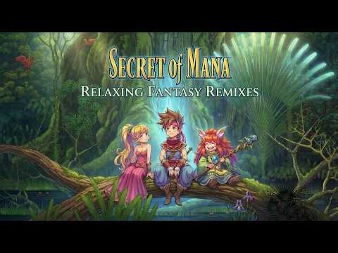 Secret of Mana - Relaxing fantasy Remixes