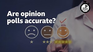 BBC Learning English - 6 Minute English / Are opinion polls accurate?