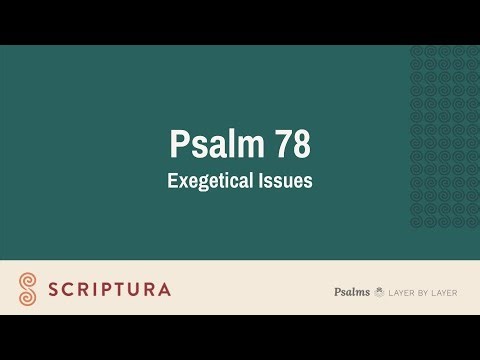 Psalm 78: Exegetical Issues