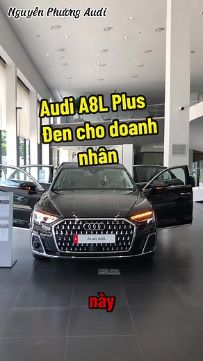 Audi A8: Chiếc xe sang cho doanh nhân thành đạt