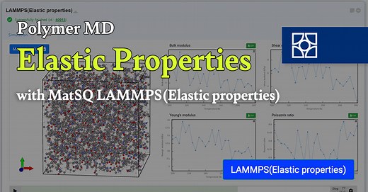 LAMMPS : Special mechanical properties of Polymers – Elastic properties - Materials Square