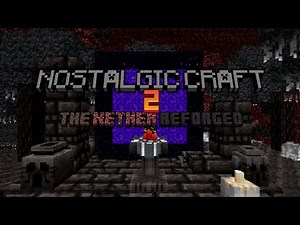 The Nether Reforged Major Update! | Nostalgic Craft 2 Modpack Trailer