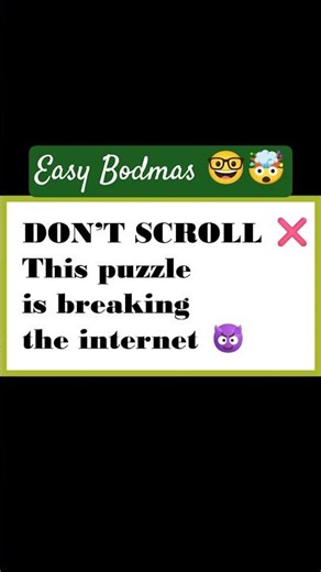 Did you follow BODMAS correctly?Comment before checking! #learnmath