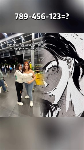 Pov:Cuando sales con tuamiga problematica